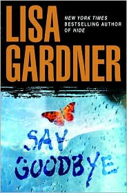 Say Goodbye by Lisa Gardner: Book Cover