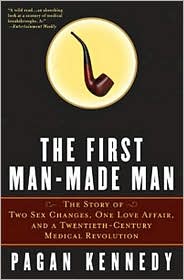 First Man-Made Man by Pagan Kennedy: Book Cover