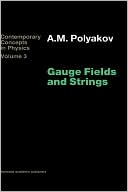 Gauge Fields and Strings