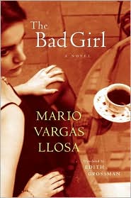 The Bad Girl by Mario Vargas Llosa: Book Cover