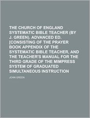 The Church of England systematic Bible teacher . Advanced ed