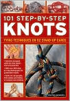 Book Cover Image. Title: 101 Step-By-Step Knots: Special stand-up design for hands-free practice, Author: Geoffrey  Budworth