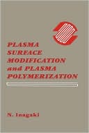 Plasma Surface Modification and Plasma Polymerization