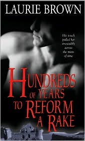 Hundreds of Years to Reform a Rake by Laurie Brown: Book Cover