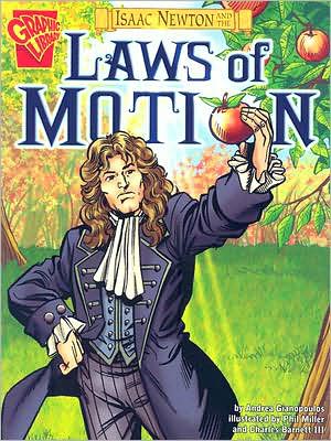 school libraries, and home reference collections. I highly recommend this book. — Source: Barnes & Noble. Isaac Newton and the Laws of Motion book cover