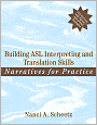 Book Cover Image. Title: Building ASL Interpreting and Translation Skills: Narratives for Practice, Author: by Nanci A. Scheetz