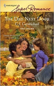 Dad Next Door (Harlequin Super Romance Series #1471) by C. J. Carmichael: Book Cover