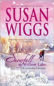 Snowfall At Willow Lake (Lakeshore Chronicles Series) by Susan Wiggs: Book Cover