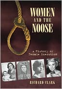 Women and the Noose A History of Female Execution