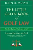 Little Green Book of Golf Law by John H. Minan