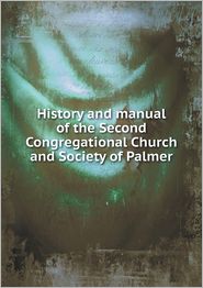 History and manual of the Second Congregational Church and 