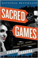 Book Cover Image. Title: Sacred Games, Author: Vikram  Chandra