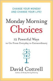 Monday Morning Choices by David Cottrell: Book Cover
