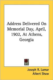 Address Delivered on Memorial Day, April, 1902, at Athens, Georgi