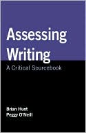 Assessing Writing A Critical Sourcebook
