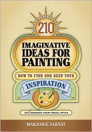 210 Imaginative Ideas for Painting: How to Find and Keep 