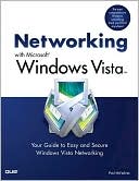 Networking with Microsoft Windows Vista by Paul McFedries