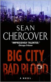 Big City, Bad Blood (Ray Dudgeon Series #1) by Sean Chercover: Book Cover