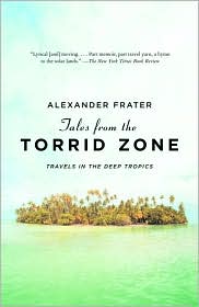 Tales from the Torrid Zone by Alexander Frater: Book Cover