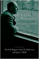 C S Lewis as Philosopher Truth Goodness and Beauty