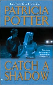 Catch a Shadow by Patricia Potter: Book Cover