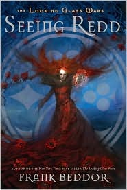 Seeing Redd (Looking Glass Wars Series #2) by Frank Beddor: Book Cover