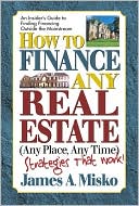 How to Finance Any Real Estate Any Place
