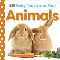 Book Cover Image. Title: Animals: Baby Touch and Feel, Author: by   Dorling Kindersley Publishing Staff