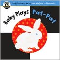 Book Cover Image. Title: Baby Plays Pat-Pat (Begin Smart Series), Author: by Begin Smart Books