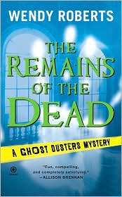 The Remains of the Dead by Wendy Roberts: Book Cover