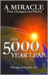 Book Cover Image. Title: The 5000 Year Leap: A Miracle that Changed the World, Author: W. Cleon Skousen