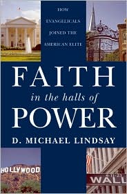 Faith in the Halls of Power by D. Michael Lindsay: Book Cover