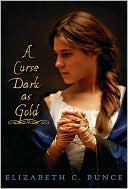 A Curse Dark as Gold by Elizabeth C. Bunce: Book Cover