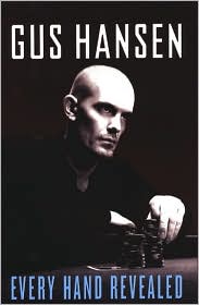 Every Hand Revealed by Gus Hansen: Book Cover