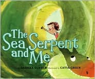 The Sea Serpent and Me by Dashka Slater: Book Cover