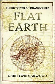 Flat Earth by Christine Garwood: Book Cover