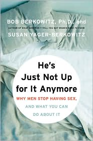 He's Just Not up for It Anymore by Bob Berkowitz: Book Cover
