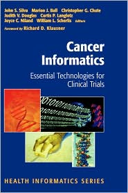Cancer Informatics: Essential Technologies for Clinical Trials