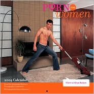 2009 Porn for Women Wall Calendar by Cambridge Women's Pornography Cooperative: Calendar Cover