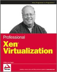 Professional XEN Virtualization by William von Hagen: Book Cover