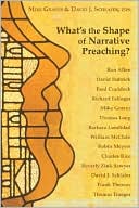 Whats the Shape of Narrative Preaching Essays in Honor of Eugene L
