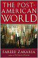 Book Cover Image. Title: The Post-American World, Author: by Fareed  Zakaria