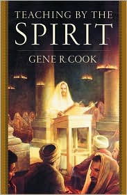 Teaching by the Spirit by Gene R. Cook: Book Cover