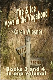 Fire & Ice/Vows & The Vagabond by Karen Wiesner: Book Cover