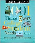 Book Cover Image. Title: 1001 Things Every College Student Needs to Know: (Like Buying Your Books Before Exams Start), Author: by Harry H. Harrison