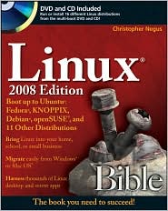 Linux Bible: Boot Up to Ubuntu, Fedora, KNOPPIX, Debian, openSUSE, and 11 Other Distributions, 2008 Edition