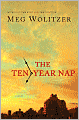 Book Cover Image. Title: The Ten-Year Nap, Author: by Meg  Wolitzer
