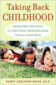 Taking Back Childhood by Nancy Carlsson-Paige: Book Cover