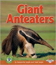 Giant Anteaters by Samantha Seiple: Book Cover