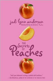 The Secrets of Peaches by Jodi Lynn Anderson: Book Cover